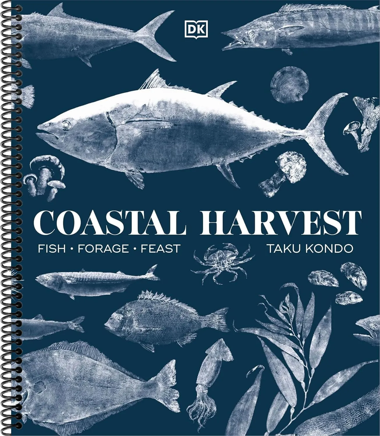 Coastal Harvest: Fish - Forage - Feast: A Cookbook, by Taku Kondo (Spiral-bound) Spiral-bound  March 25, 2025